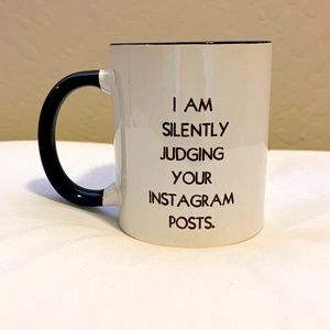 🤓I Am Silently Judging Your Instagram Posts-Coffee Mug